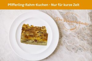 Pfifferling-Rahm Kuchen | Bäckerei Sickinger | Konditorei | Gräfelfing | Lochham | Planegg | Martinsried | Gauting | Krailling